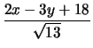 $\displaystyle {\frac{2x-3y+18}{\sqrt{13}}}$