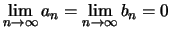 $ \lim\limits_{n \to \infty}a_n = \lim\limits_{n \to \infty} b_n = 0$