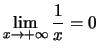 $\displaystyle \lim\limits_{x \to +\infty} \frac{1}{x} = 0$