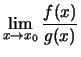 $\displaystyle \lim\limits_{x \to x_0}{f(x) \over g(x)}$