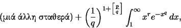 \begin{displaymath}(\hbox{  }) + \left(\frac1{q}\right)^{1+\left[\frac{p}{q}\right]} \int_1^\infty x^r e^{-x^q} \,dx ,\end{displaymath}