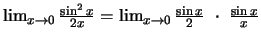 $\lim _{x \rightarrow 0} \frac{\sin ^2 x}{2x} =\lim _{x\rightarrow 0} \frac{\sin x}{2}
\ \cdot \ \frac{\sin x}{x}$