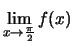 $\lim\limits_{x \to {\pi \over 2}} f(x)$