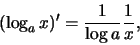 \begin{displaymath}(\log_a x)' = {1\over \log a}{1\over x},\end{displaymath}