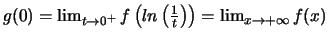 $g(0)=\lim_{t\rightarrow 0^+} f\left( ln\left(\frac{1}{t}\right) \right)=\lim _{x\rightarrow +\infty } f(x)$
