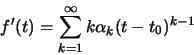 \begin{displaymath}f^\prime (t) = \sum ^\infty _{k=1} k\alpha _k (t-t_0)^{k-1}\end{displaymath}